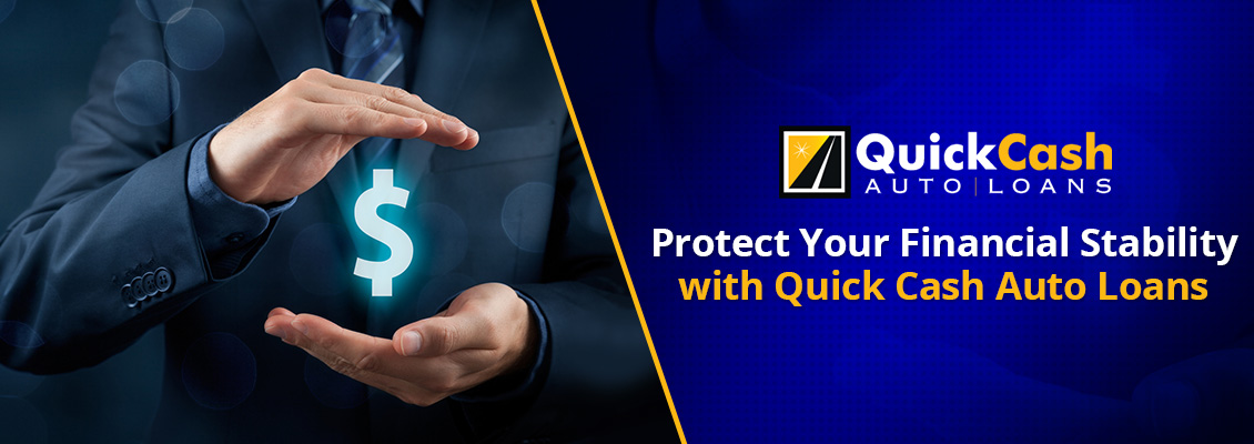 Protect Your Financial Stability with Quick Cash Auto Loans Protected Finances