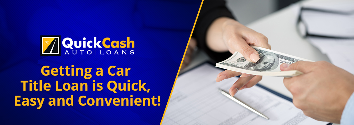 Fast and Easy Car Title Loan from Quick Cash Auto Loans