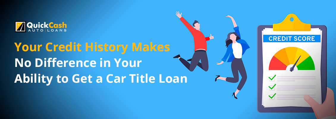 You Can Get a Car Title Loan with Bad or No Credit